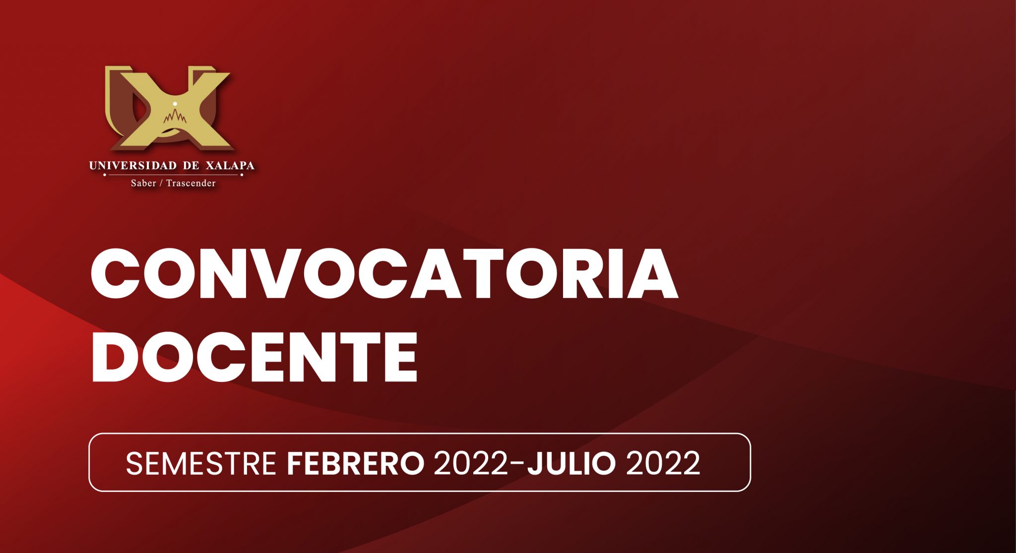 CONVOCATORIA PARA PARTICIPAR COMO DOCENTE POR HORAS EN EL SEMESTRE FEBRERO 2022 – JULIO 2022